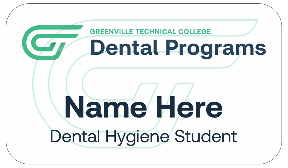 Greenville Tech Dental Hygiene Student Name Badge