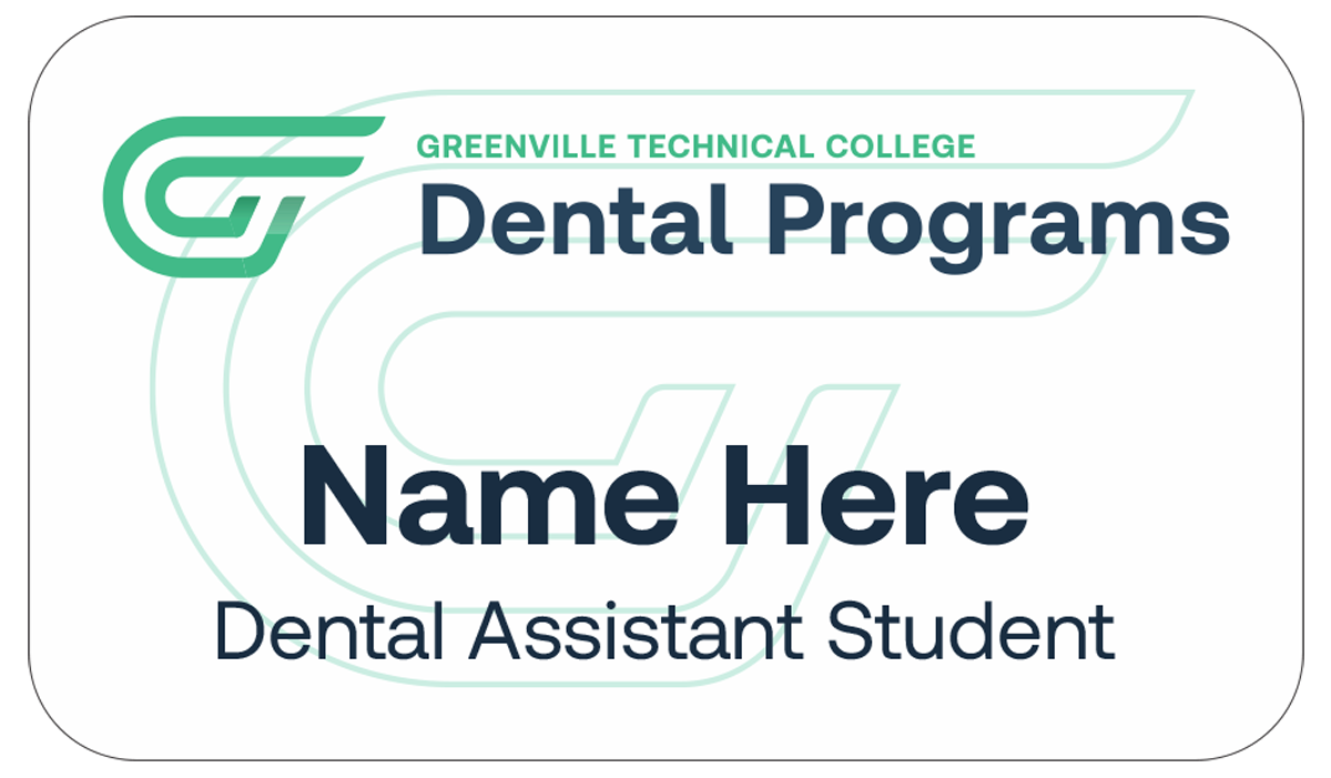 Greenville Tech Dental Assistant Student Name Badge